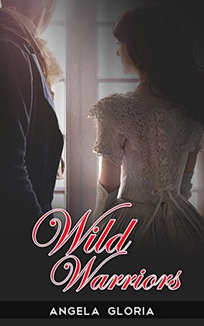Full Download REGENCY ROMANCE: Wild Warriors (Pride and Prejudice variation) (Arranged Marriage Historical Romance with Mr. Darcy Collection) - Angela Gloria file in ePub
