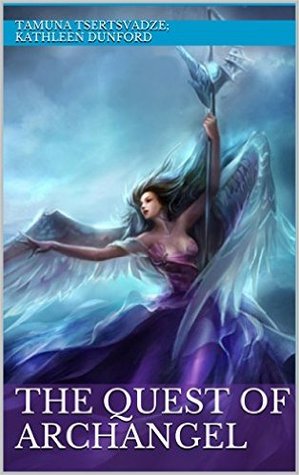 Download The Quest of Archangel (Angels and Demons, #2) - Tamuna Tsertsvadze file in PDF