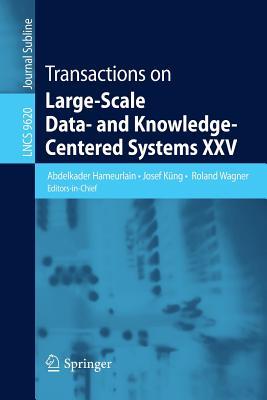 Read Transactions on Large-Scale Data- And Knowledge-Centered Systems XXV - Abdelkader Hameurlain file in ePub