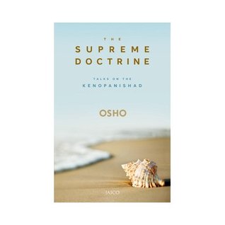 Read Online The Supreme Doctrine: Talks on the Kenopanishad - Osho | ePub