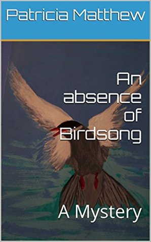 Download An Absence of Birdsong: A Romantic, Historical Mystery (2) - Patricia Matthew file in PDF