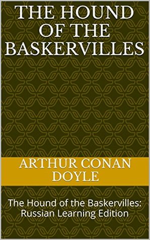 Read The Hound of the Baskervilles: The Hound of the Baskervilles: Russian Learning Edition - Arthur Conan Doyle file in ePub