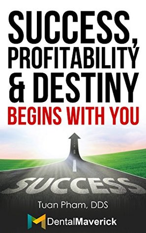Read Online Success, Profitability & Destiny Begins with You - Tuan Pham file in PDF