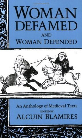 Full Download Woman Defamed and Woman Defended: An Anthology of Medieval Texts - Alcuin Blamires file in ePub