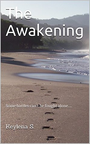 Read The Awakening: Some battles can't be fought alone. - Keylena S. | PDF