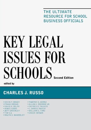 Full Download Key Legal Issues for Schools: The Ultimate Resource for School Business Officials - Charles J. Russo | PDF