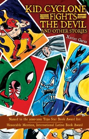 Full Download Kid Cyclone Fights the Devil and Other Stories / Kid Ciclón se enfrenta a El Diablo y otras historias - Xavier Garza file in ePub