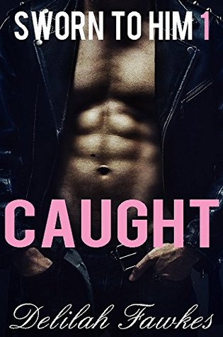 Full Download Sworn to Him, Part 1: Caught: (A Billionaire Baby/Marriage of Convenience Romance) (The Billionaire's Beck and Call Book 5) - Delilah Fawkes | ePub