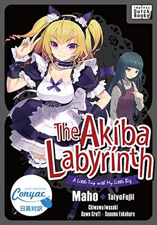 Download 【英日対訳版】アキバ迷宮～小さな先輩と小旅行～ ／The Akiba Labyrinth: A Little Trip with My Little Big impress QuickBooks - マホ | ePub