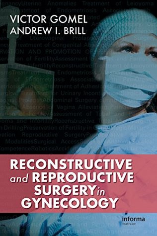 Full Download Reconstructive and Reproductive Surgery in Gynecology - Victor G. Gomel file in PDF