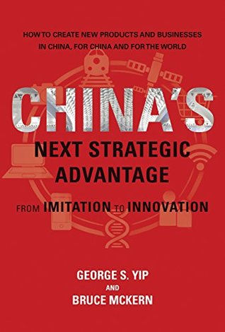 Read China's Next Strategic Advantage: From Imitation to Innovation (The MIT Press) - George S. Yip | PDF