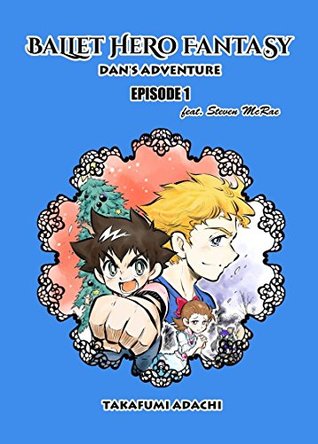 Download BALLET HERO FANTASY Dan's Adventure Episode 1 - Takafumi Adachi | ePub