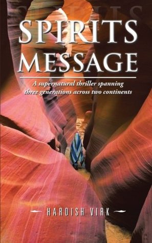 Full Download Spirits Message: A supernatural thriller spanning three generations across two continents - Hardish Virk | PDF