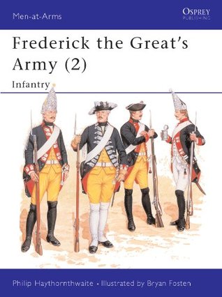 Read Online Frederick the Great's Army (2): Infantry: Infantry No.2 - Philip J. Haythornthwaite file in ePub