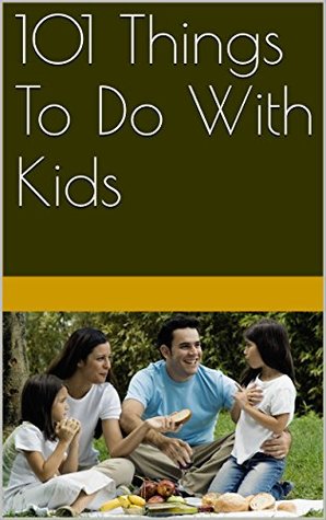 Download 101 Things To Do With Kids (101 Just-In-Time Learning) - Anand R | ePub