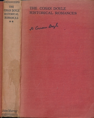 Full Download The Conan Doyle Historical Romances. The White Company. Sir Nigel. Micah Clarke. The Refugees - Arthur Conan Doyle | PDF