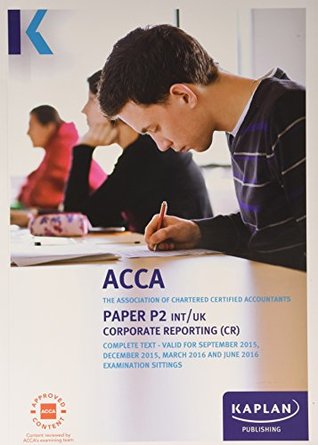 Download P2 Corporate Reporting - Complete Text (Acca Complete Texts) - Acca file in PDF