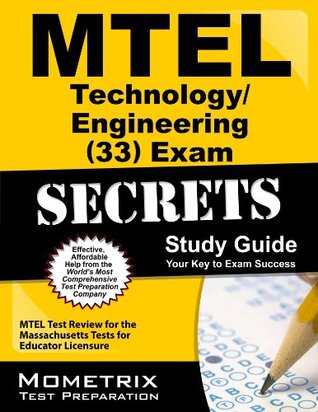 Full Download MTEL Technology/Engineering (33) Exam Secrets Study Guide: MTEL Test Review for the Massachusetts Tests for Educator Licensure - MTEL Exam Secrets Test Prep Team | ePub