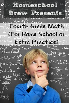 Read Online Fourth Grade Math: (For Homeschool or Extra Practice) - Greg Sherman file in ePub