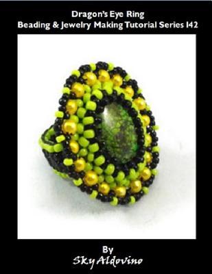 Read Online Dragon's Eye Ring Beading & Jewelry Making Tutorial Series I42 - Sky Aldovino | ePub