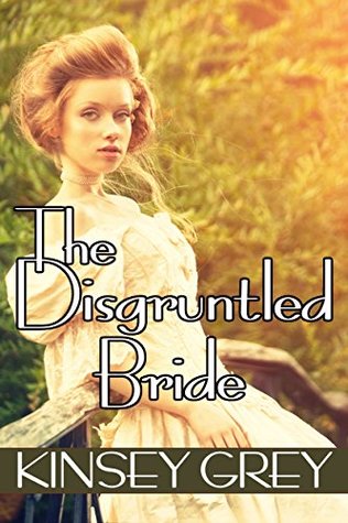 Read Online The Disgruntled Bride: Historical Medical First Time - Kinsey Grey file in ePub