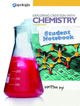 Download Exploring Creation with Chemistry 3rd Edition Student Notebook - Vicki Dincher | PDF