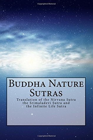 Full Download Buddha Nature Sutras: Translation of the Nirvana Sutra, the Srimaladevi Sutra and the Infinite Life Sutra - Paul Reid file in ePub