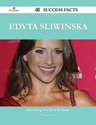 Download Edyta Sliwinska 45 Success Facts - Everything you need to know about Edyta Sliwinska - Richard Garner file in ePub