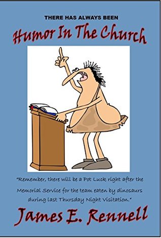 Download Humor In The Church: Humorous events, stories and experiences worth reading. - James Rennell | ePub
