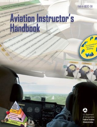 Read Aviation Instructor's Handbook eBundle: FAA-H-8083-9A (FAA Handbooks series) - Federal Aviation Administration | PDF