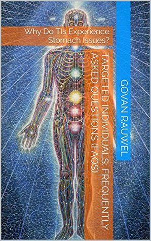 Download Targeted Individuals: Frequently Asked Questions (FAQs): Why Do TIs Experience Stomach Issues? - Govan Rauwel file in ePub