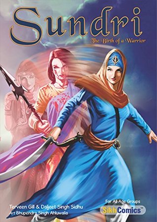 Read Online Sundri - The Birth of a Warrior (Sikh Comics for Children & Adults Book 11) - Terveen Gill file in ePub