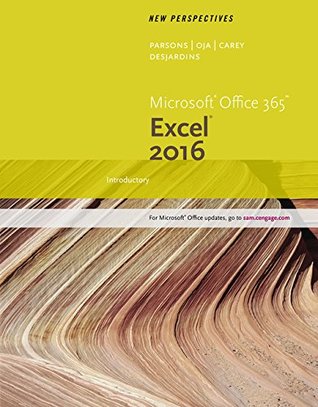 Read New Perspectives Microsoft Office 365 & Excel 2016: Introductory - Carey Patrick | PDF