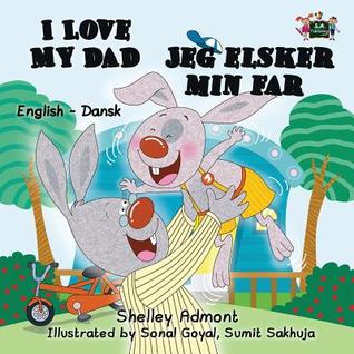 Read I Love My Dad: English Danish Bilingual Edition - Shelley Admont | PDF