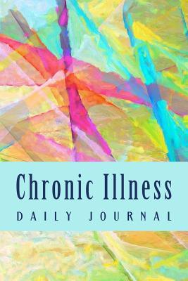 Read Online Chronic Illness Daily Journal: Symptom Tracking Diary - J.C. Grace | ePub