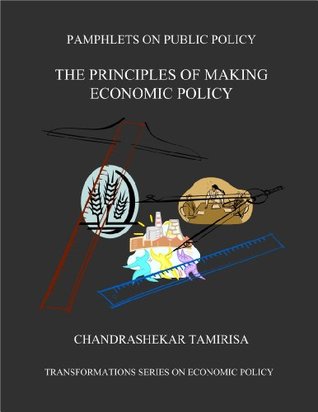 Read The Principles of Making Economic Policy (Transformations Series on Economic Policy Book 1) - Chandrashekar Tamirisa file in ePub