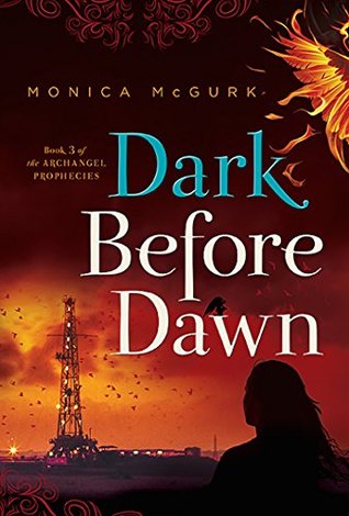 Full Download Dark Before Dawn: Book Three of the Archangel Prophecies - Monica McGurk | ePub