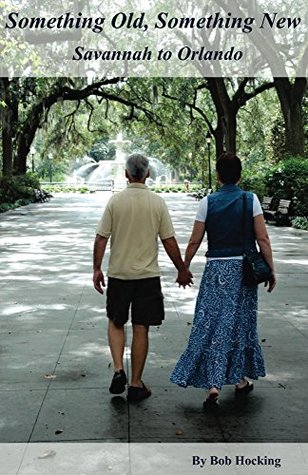 Read Something Old, Something New: Savannah to Orlando - Bob Hocking file in PDF