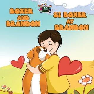 Full Download Boxer and Brandon Si Boxer at Brandon: English Tagalog Bilingual Edition - Shelley Admont | ePub