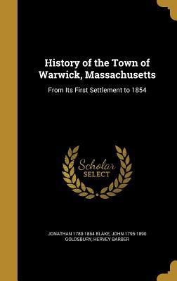 Download History of the Town of Warwick, Massachusetts: From Its First Settlement to 1854 - Jonathan Blake file in PDF