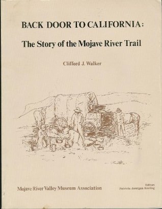 Download Back door to California: The story of the Mojave River Trail - Clifford Walker | PDF