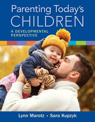 Read Online Parenting Today's Children: A Developmental Perspective - Lynn R. Marotz file in PDF