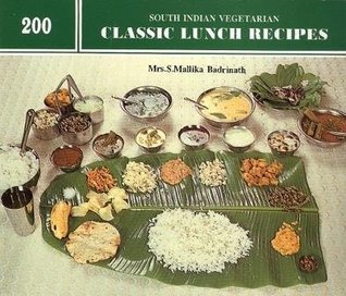 Read Online 200 South Indian Vegetarian CLASSIC LUNCH RECIPES - Mallika Badrinath file in PDF