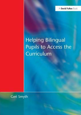 Download Helping Bilingual Pupils to Access the Curriculum - Geri Smyth file in ePub