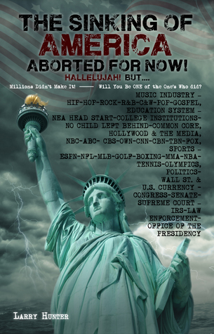 Full Download The Sinking of America Aborted for Now! Hallelujah! But - Larry Hunter file in ePub