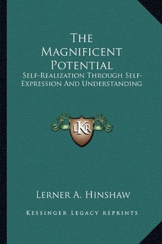 Download The Magnificent Potential: Self-Realization Through Self-Expression And Understanding - Lerner A Hinshaw file in ePub