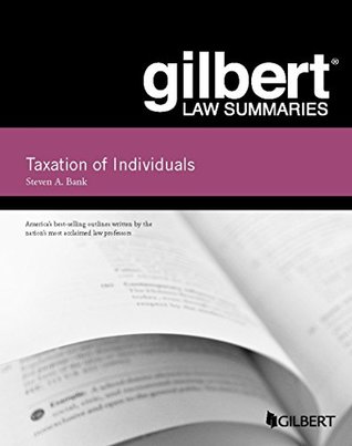 Full Download Gilbert Law Summaries, Taxation of Individuals - Steven Bank | ePub