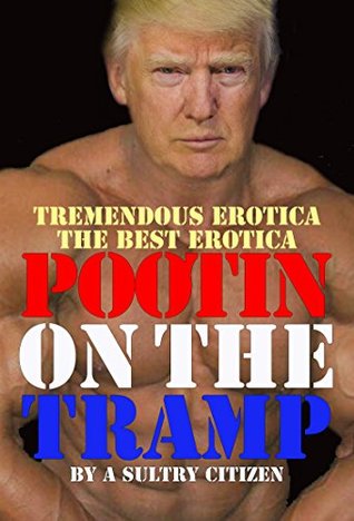 Read Pootin on the Tramp: Tremendous Erotica, the Best Erotica - a Sultry Citizen file in ePub