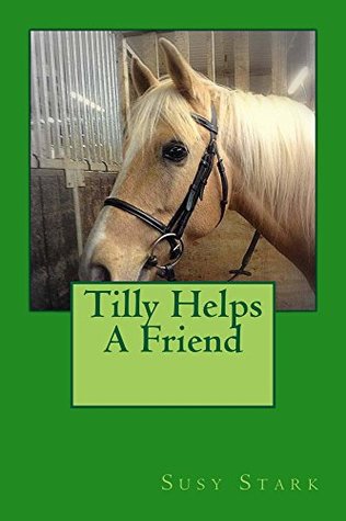Read Tilly Helps A Friend (Awelon Tyn Stories Book 4) - Susy Stark file in ePub