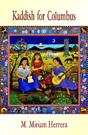 Read Online Kaddish for Columbus (NEW WOMEN'S VOICES SERIES, 68) - M. Miriam Herrera | ePub